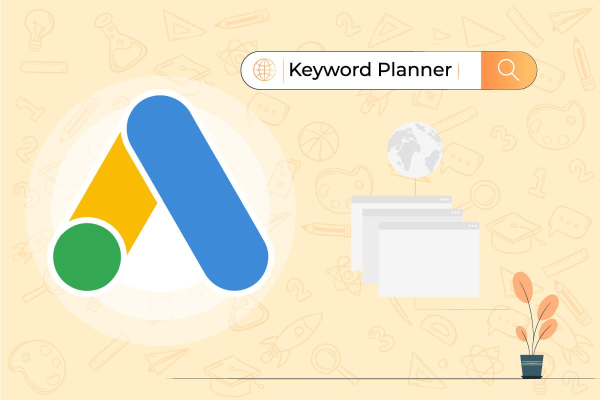 Google Ads Keyword Planner: How to Find the Best Keywords (step by step tutorial)